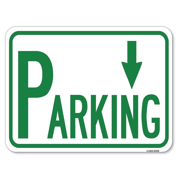Parking W/ Arrow Pointing Down Heavy-Gauge Aluminum Rust Proof Parking Sign, 18" x 24", A-1824-23348